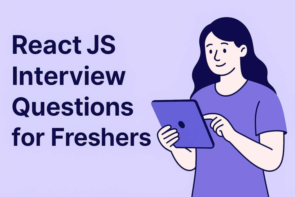 React JS Interview Questions for Freshers
